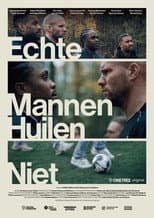 Poster for Echte Mannen Huilen Niet