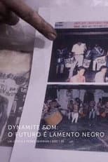 Poster for Dynamite Som - O Futuro é Lamento Negro