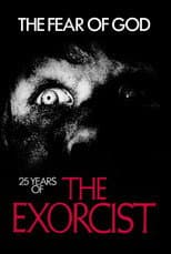 Poster for The Fear of God: 25 Years of The Exorcist