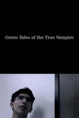 Poster for Grave Tales of the True Vampire