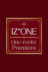 Poster for IZ*ONE One-reeler Premiere