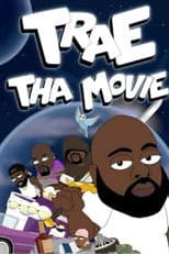 Poster for Trae Tha Movie