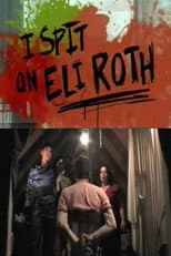 Poster for I Spit on Eli Roth