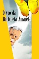Poster for O Voo da Borboleta Amarela