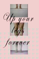 Poster for Up Your Legs Forever