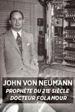 Poster for John Von Neumann: Prophet of the 21st Century