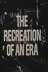 Poster for The Recreation of an Era