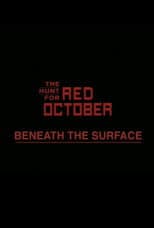 Poster for Beneath the Surface: The Making of 'The Hunt for Red October'