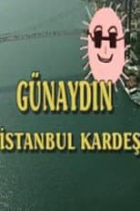 Poster for Günaydın İstanbul Kardeş