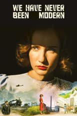 Poster for We Have Never Been Modern