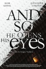 Poster for And So He Opens His Eyes