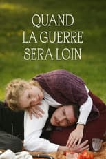 Poster for Quand la guerre sera loin