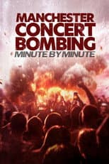 Poster for Manchester Concert Bombing: Minute by Minute