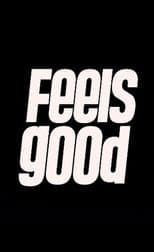 Poster for Feels Good