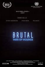 Poster for Brutal A Taste of Violence.
