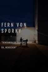Poster for Far from Sporky