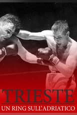 Poster for Trieste, Un ring sull'Adriatico