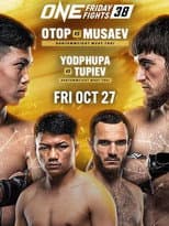 Poster for ONE Friday Fights 38: Otop vs. Musaev