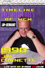 Poster for Timeline: The History of WCW – 1990 – As Told By Jim Cornette