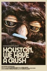 Poster for Houston, We Have a Crush