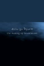 Poster for Alba Gu Brath! The Making of 'Braveheart'