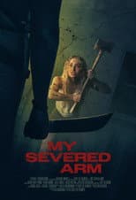 Poster for My Severed Arm