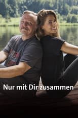 Poster for Nur mit Dir zusammen