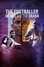 Poster for The Footballer, His Wife & The Crash