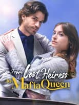 Poster for From Lost Heiress to Mafia Queen
