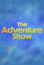 Poster for The Adventure Show