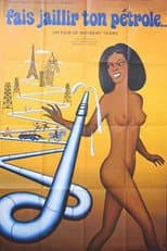 Poster for Get Crude in the Desert and the Oil Gush Forth
