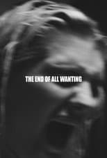 Poster for The End of All Wanting