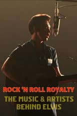 Poster for Rock 'N Roll Royalty - The Music & Artists Behind Elvis