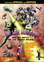 Poster for The Killer Robots and the Battle for the Cosmic Potato