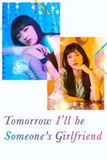 Poster for Tomorrow, I'll Be Someone's Girlfriend