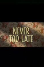 Poster for Never Too Late