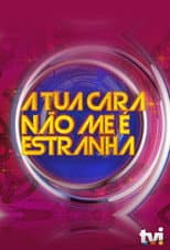 Poster for A Tua Cara Não Me É Estranha