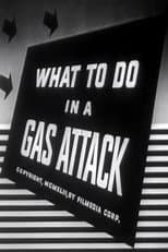 Poster for What to Do in a Gas Attack