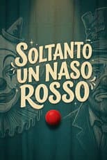 Poster for Soltanto un naso rosso
