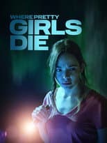 Poster for Where Pretty Girls Die