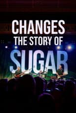 Poster for Changes: The Story Of Sugar