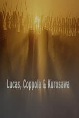 Poster for Lucas, Coppola & Kurosawa