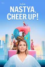 Poster for Nastya, Cheer Up!