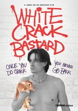 Poster for White Crack Bastard