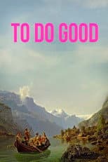 Poster for To Do Good