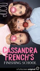 Poster for Cassandra French's Finishing School