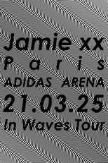 Poster for Jamie xx: In Waves Tour - Adidas Arena, Paris 2025