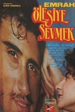 Poster for Ölesiye Sevmek