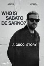Poster for Who Is Sabato De Sarno? A Gucci Story