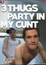 Poster for 3 Thugs Party In My Cunt